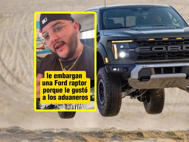¿Por qué le quitaron una Ford Raptor “regularizada” a un hombre en aduana?