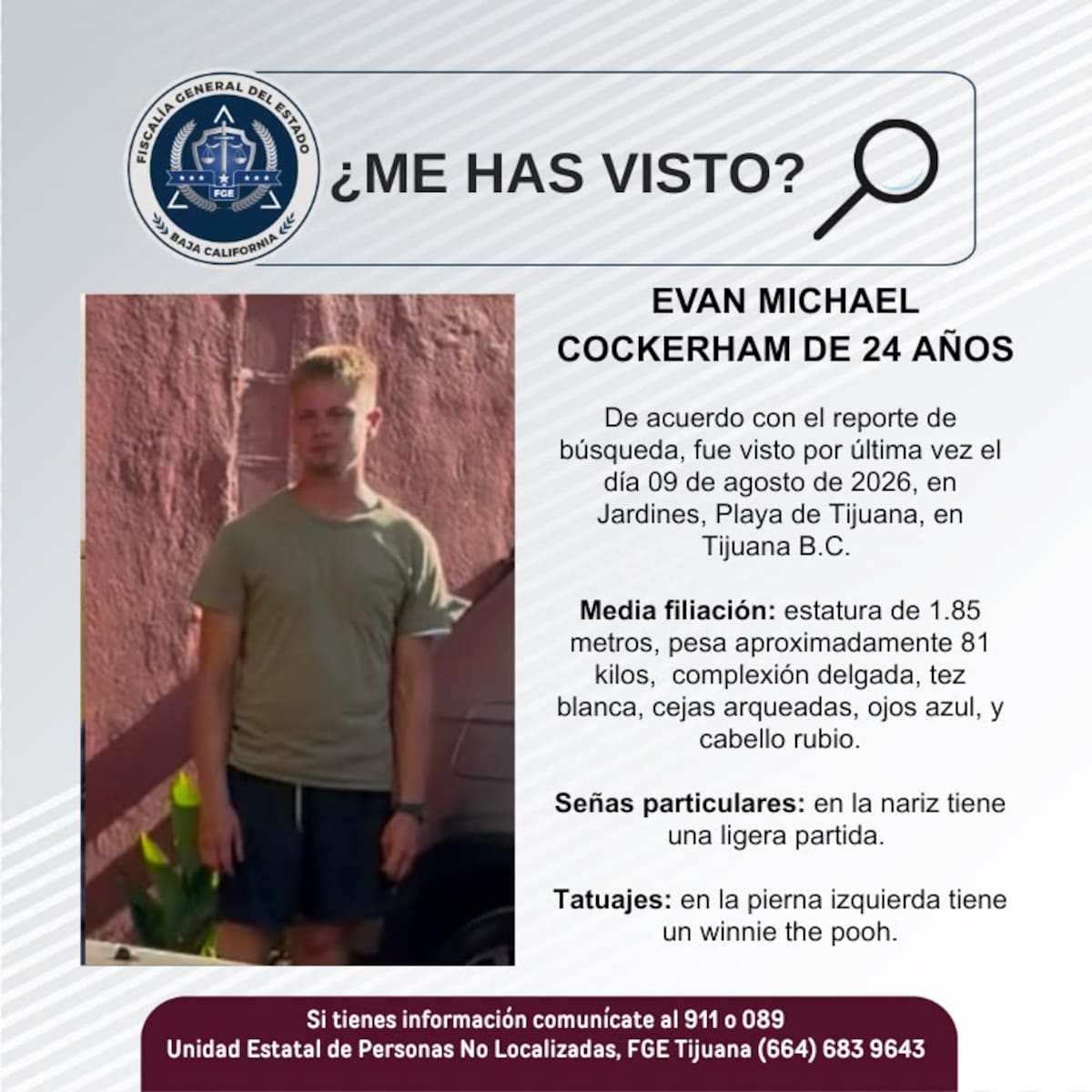 Fue visto por última vez el 9 de agosto de 2026.