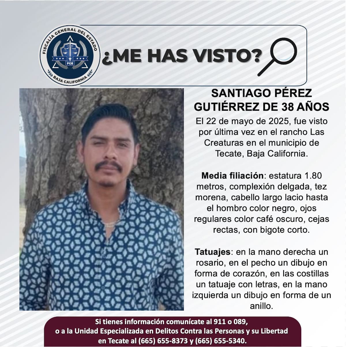 Fue visto por última vez el el 22 de mayo de 2025.