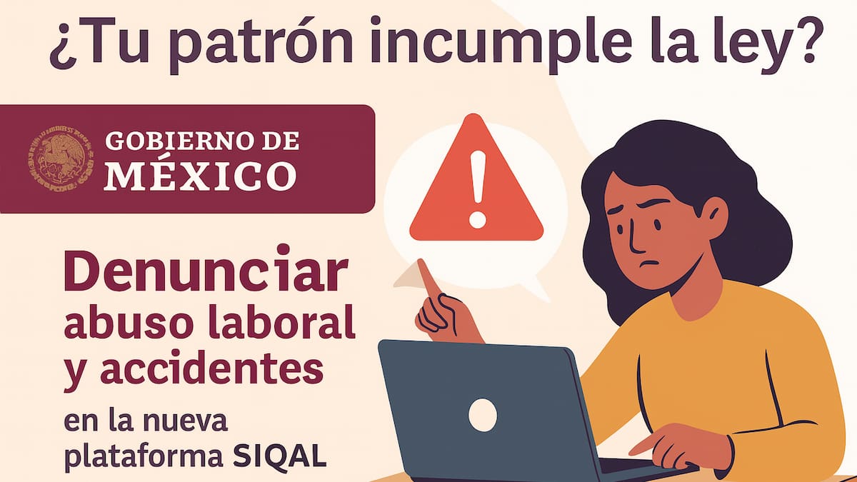 ¿Tu patrón incumple la ley? Esto es lo que puedes denunciar en la nueva plataforma SIQAL