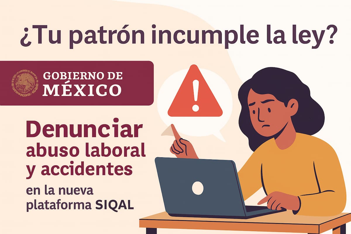 ¿Tu patrón incumple la ley? Esto es lo que puedes denunciar en la nueva plataforma SIQAL