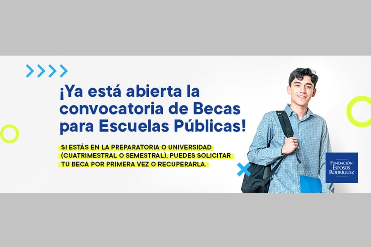Solicita tu beca: Fundación Esposos Rodríguez abre convocatoria para estudiantes de preparatoria y universidad pública