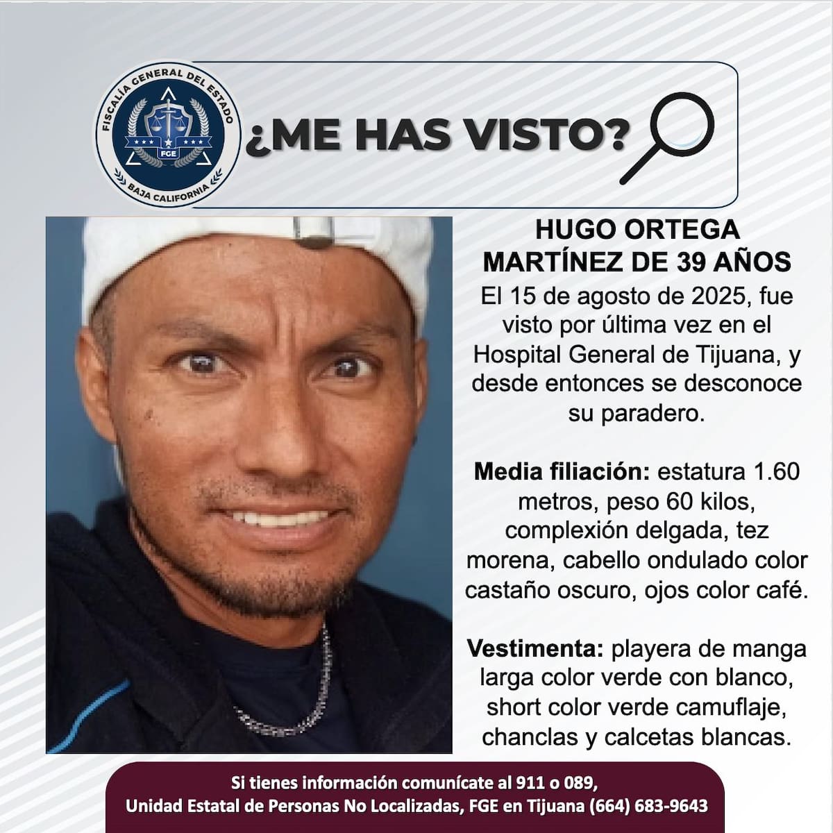 Fue visto por última vez el 15 de agosto de 2025.