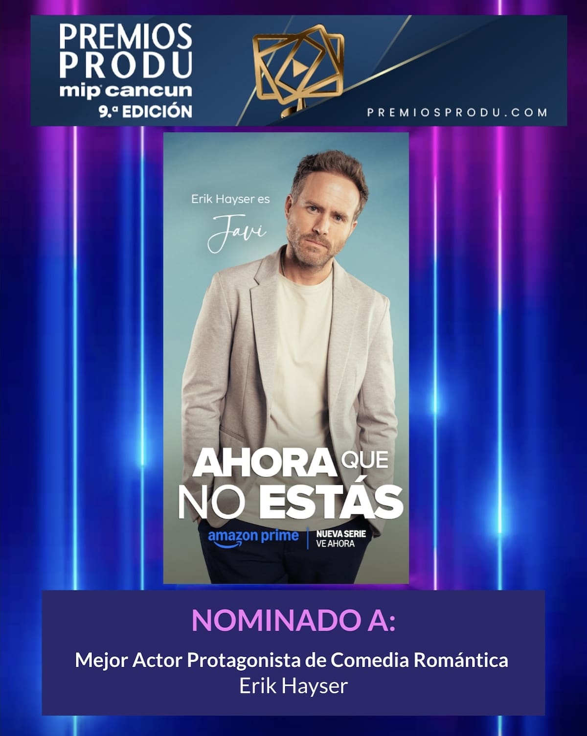 Pepe Bojórquez celebra cinco nominaciones a los premios PRODU por su serie “Ahora que no estás”.