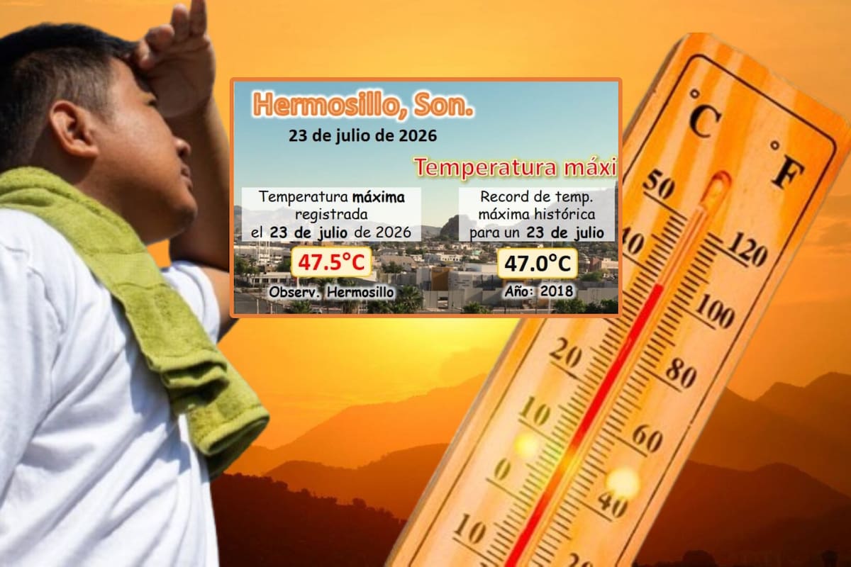Tras llegar a los 47.5°C, Hermosillo rompe récord histórico de temperatura para un 23 de julio