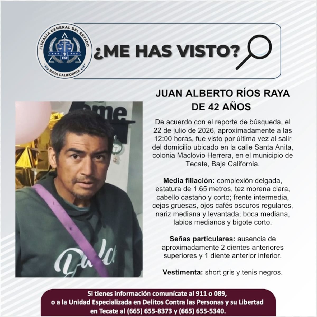 Fue visto por última vez el 22 de julio de 2026.