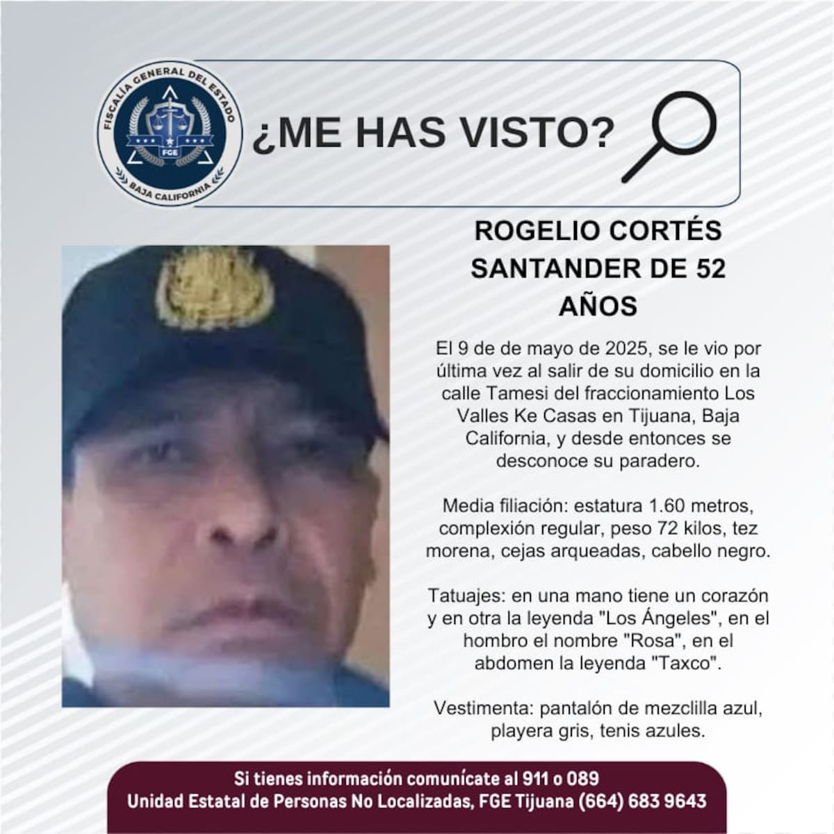 Fue visto por última vez el 9 de de mayo de 2025.