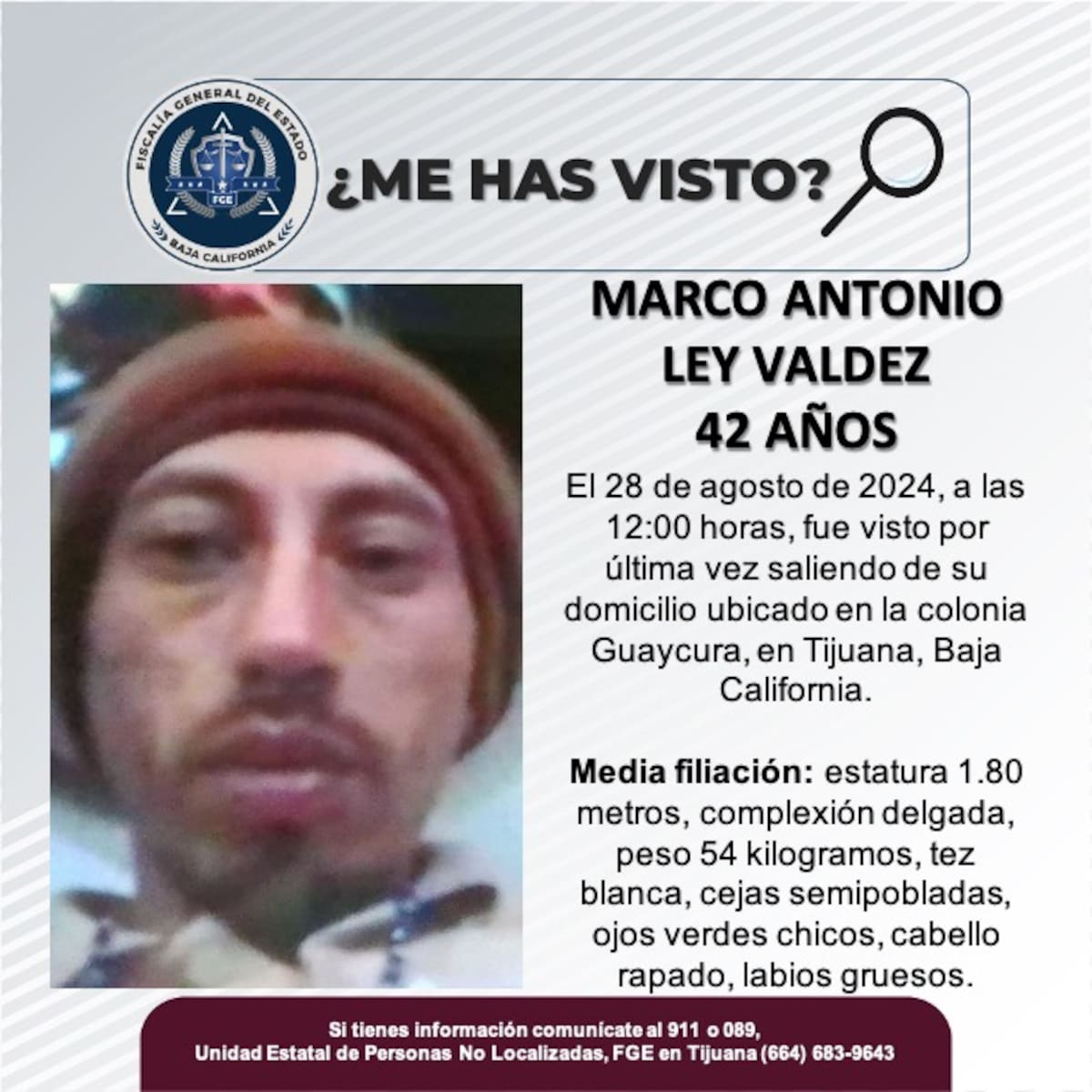 El pasado 28 de agosto, fue visto por última vez saliendo de su domicilio ubicado en la colonia Guaycura.