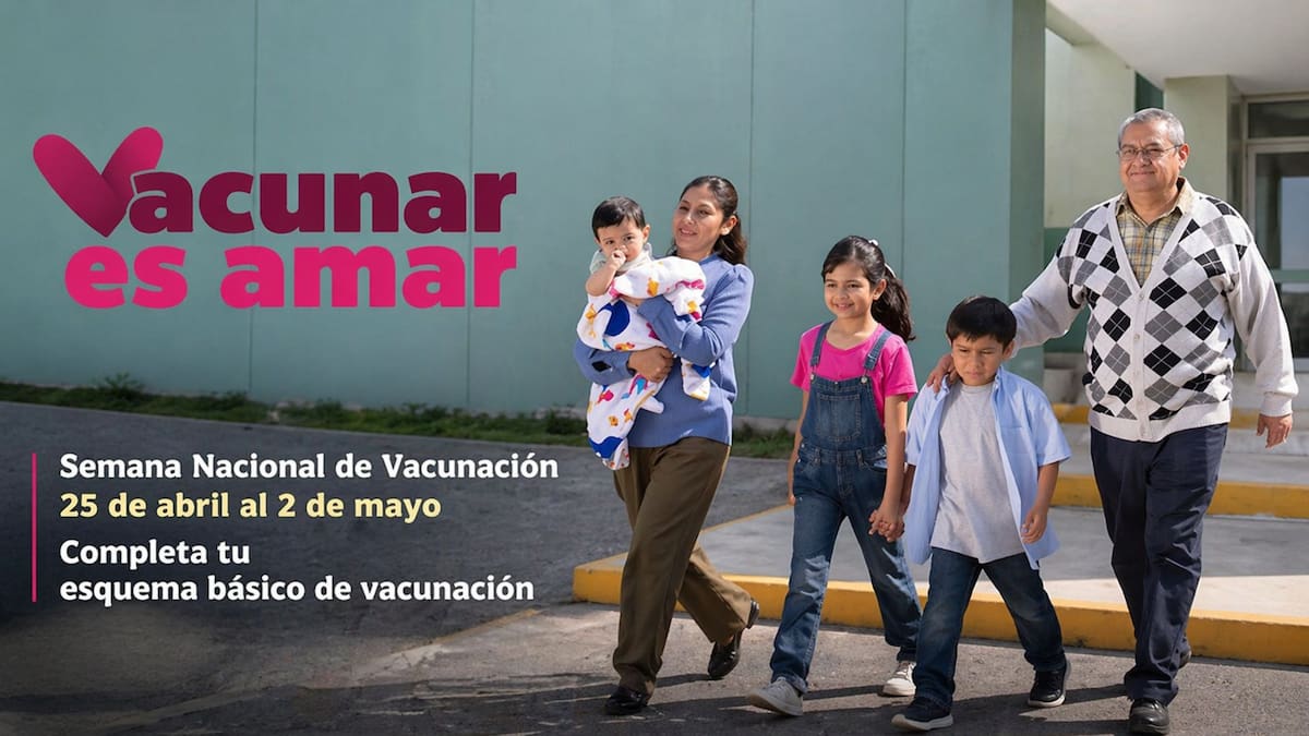 La Semana Nacional de Vacunación 2026 inicia este 25 de abril en México: la Secretaría de Salud aplicará dosis gratuitas contra sarampión, VPH y COVID-19 para recuperar esquemas incompletos en niños y adultos