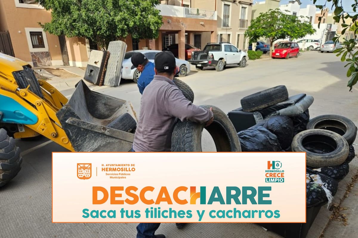 Descacharre en Hermosillo: Estas calles de la Café Combate tendrán recolección de tiliches este jueves