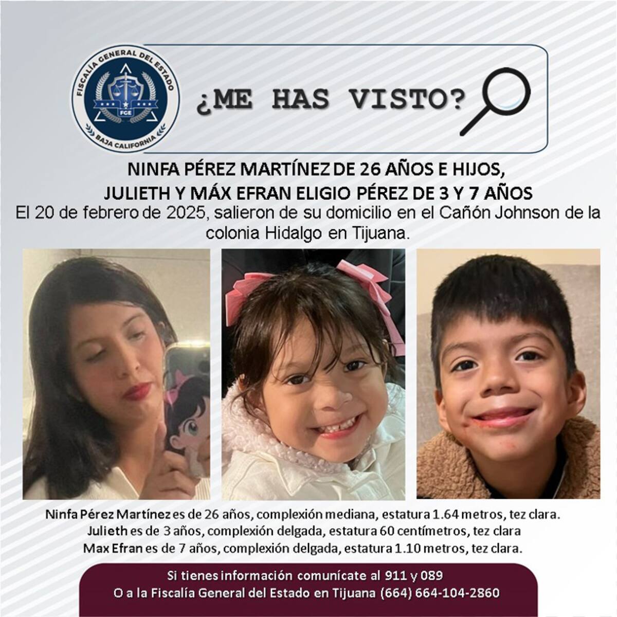 Pesquisa de Ninfa Pérez Martínez, de 26 años y sus hijos Julieth Eligio Pérez de 3 años y Max Efran Eligio Pérez de 7 años de edad.