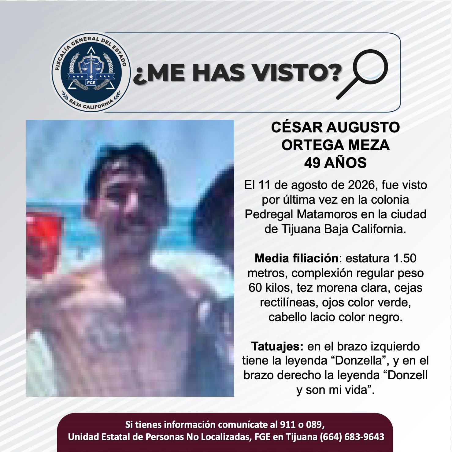 Fue visto por última vez el 11 de agosto de 2026.