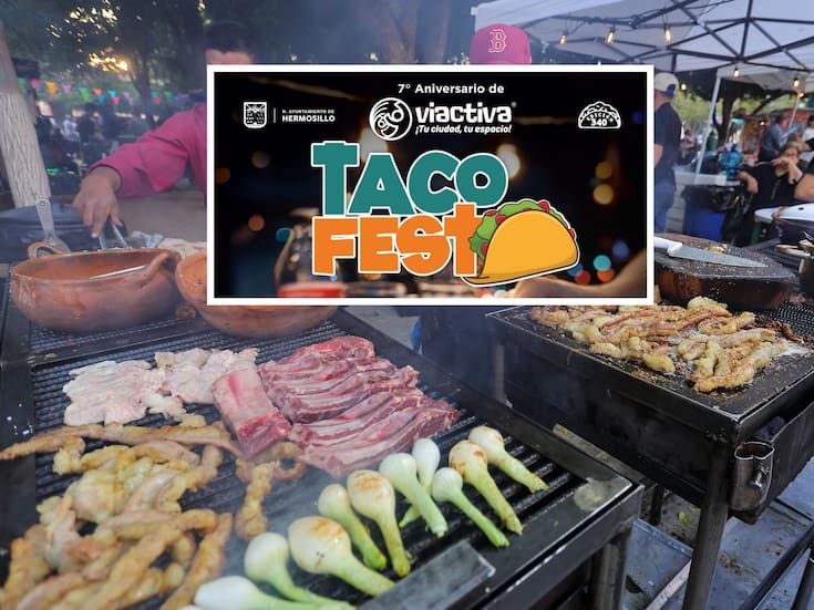 Taco Fest 2026 en Hermosillo: actividades, diversión, tacos y música para toda la familia