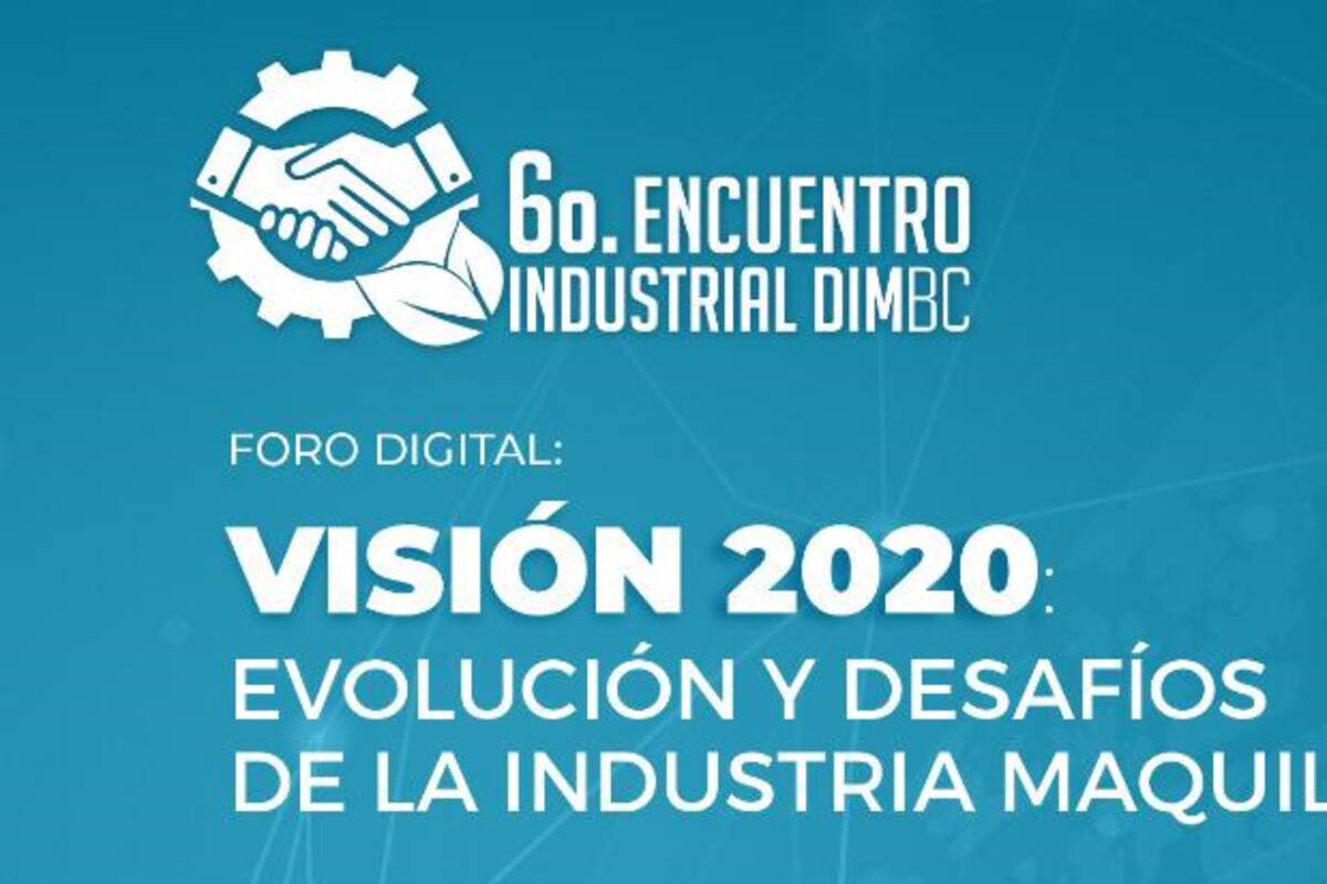 Será digital el sexto encuentro industrial Dimbc