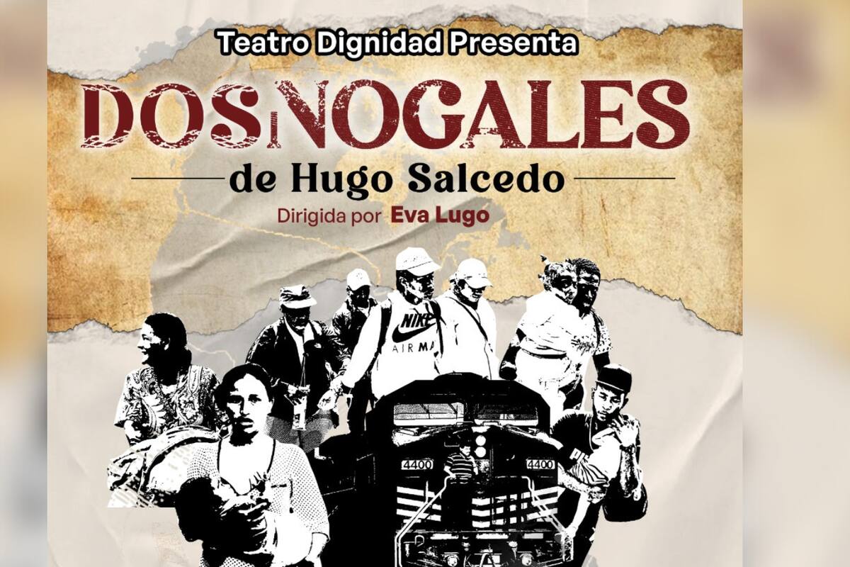 “Dos Nogales”: Obra teatral sobre migrantes se presentará en Hermosillo y Nogales