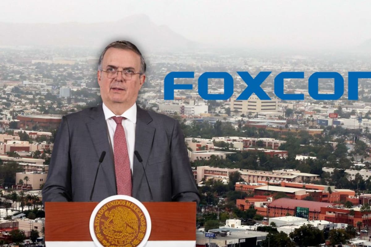 Anuncia Ebrard visita de directivos de Foxconn para evaluar competitividad de Hermosillo
