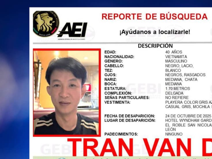 Localizan sano y salvo a vietnamita reportado desaparecido en Nuevo León