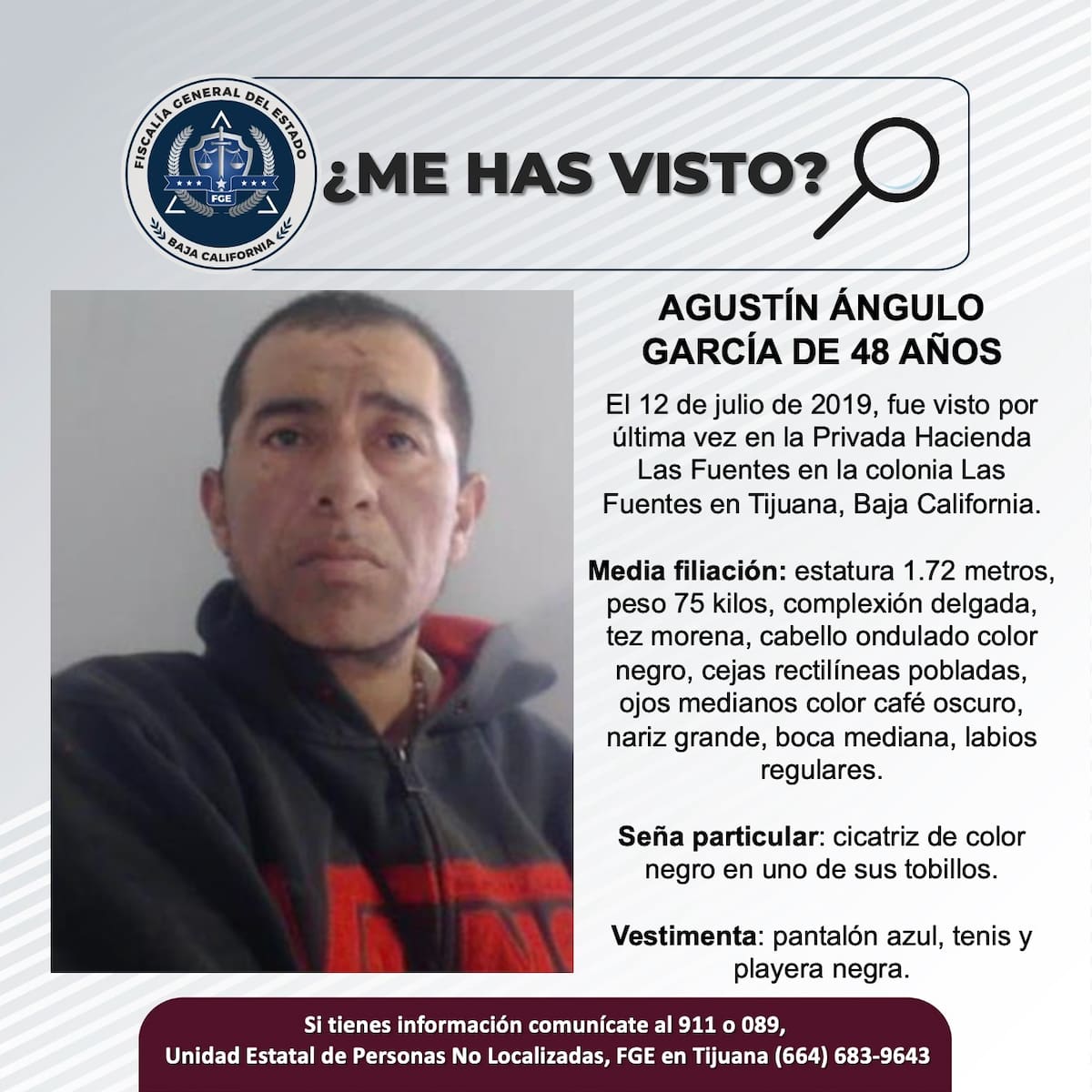Fue visto por última vez el 12 de julio de 2019.
