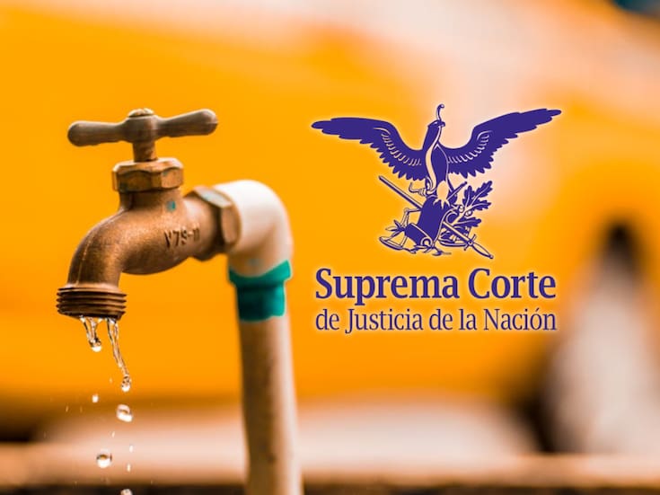 Ya es oficial: la SCJN ordenó que no se niegue el agua potable a personas que viven en asentamientos irregulares y estableció que basta una declaración para acceder al servicio, aun sin comprobantes de domicilio