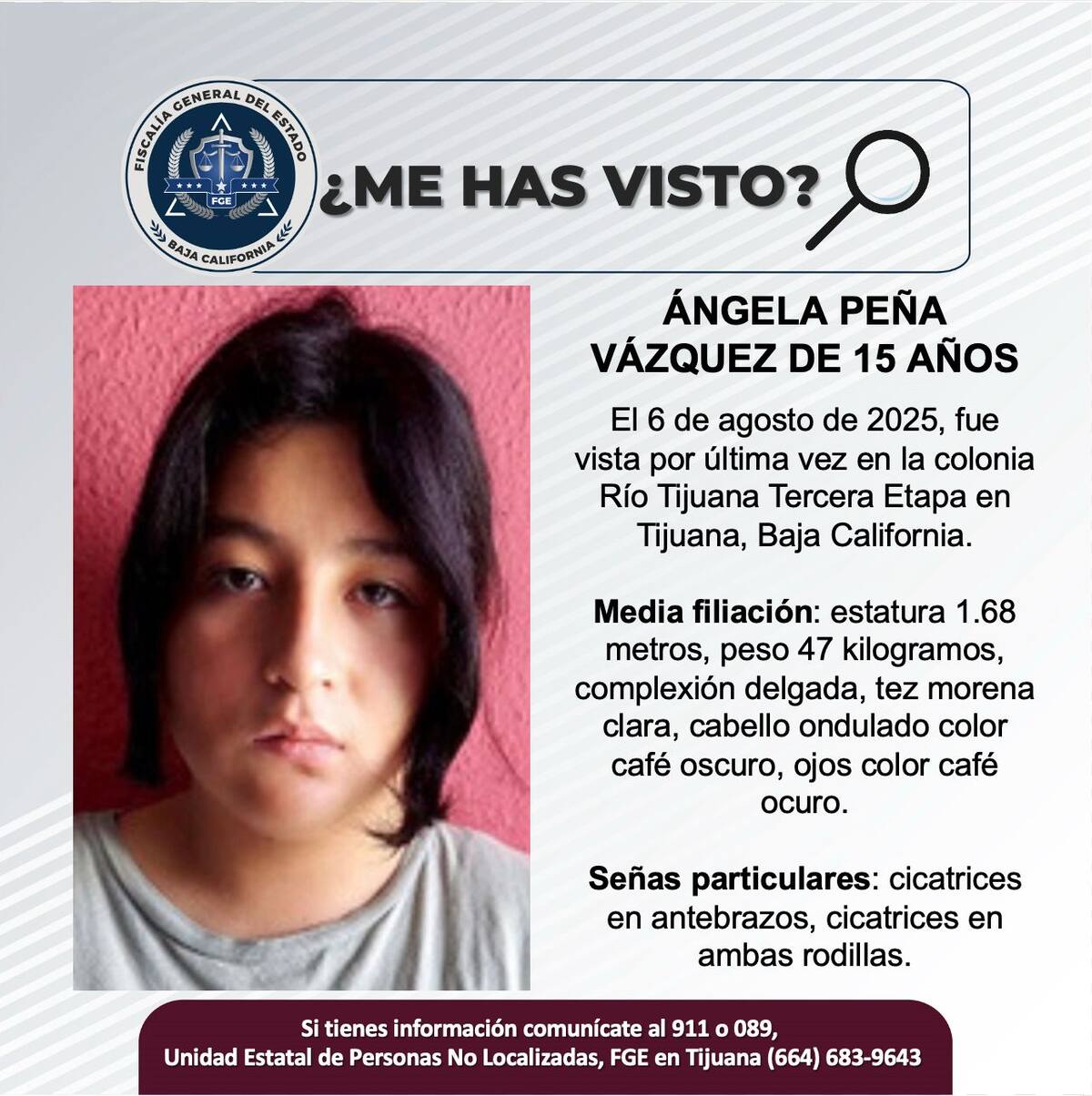 Fue vista por última vez el 6 de agosto de 2025.