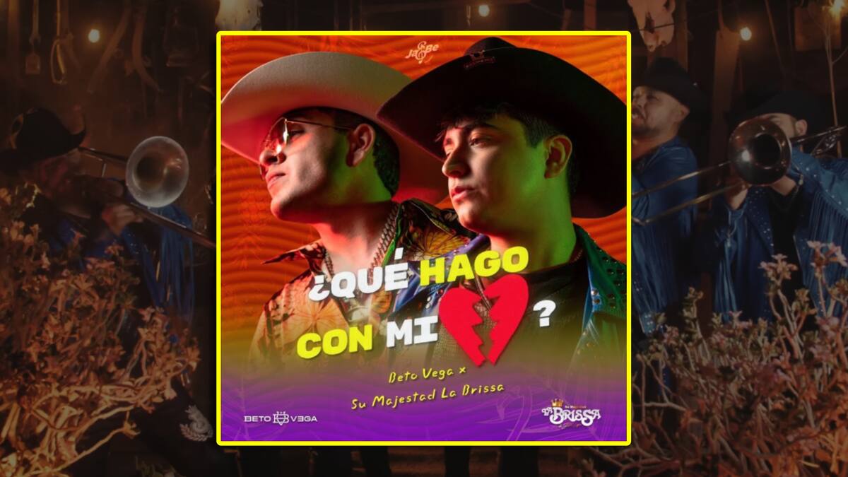 Uniendo el talento sonorense por culpa del desamor, Su Majestad La Brissa y Beto Vega lanzan tema a dueto: “¿Qué hago con mi corazón?”