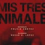 “Mis Tres Animales”: el corrido de Los Tucanes de Tijuana se convierte en película