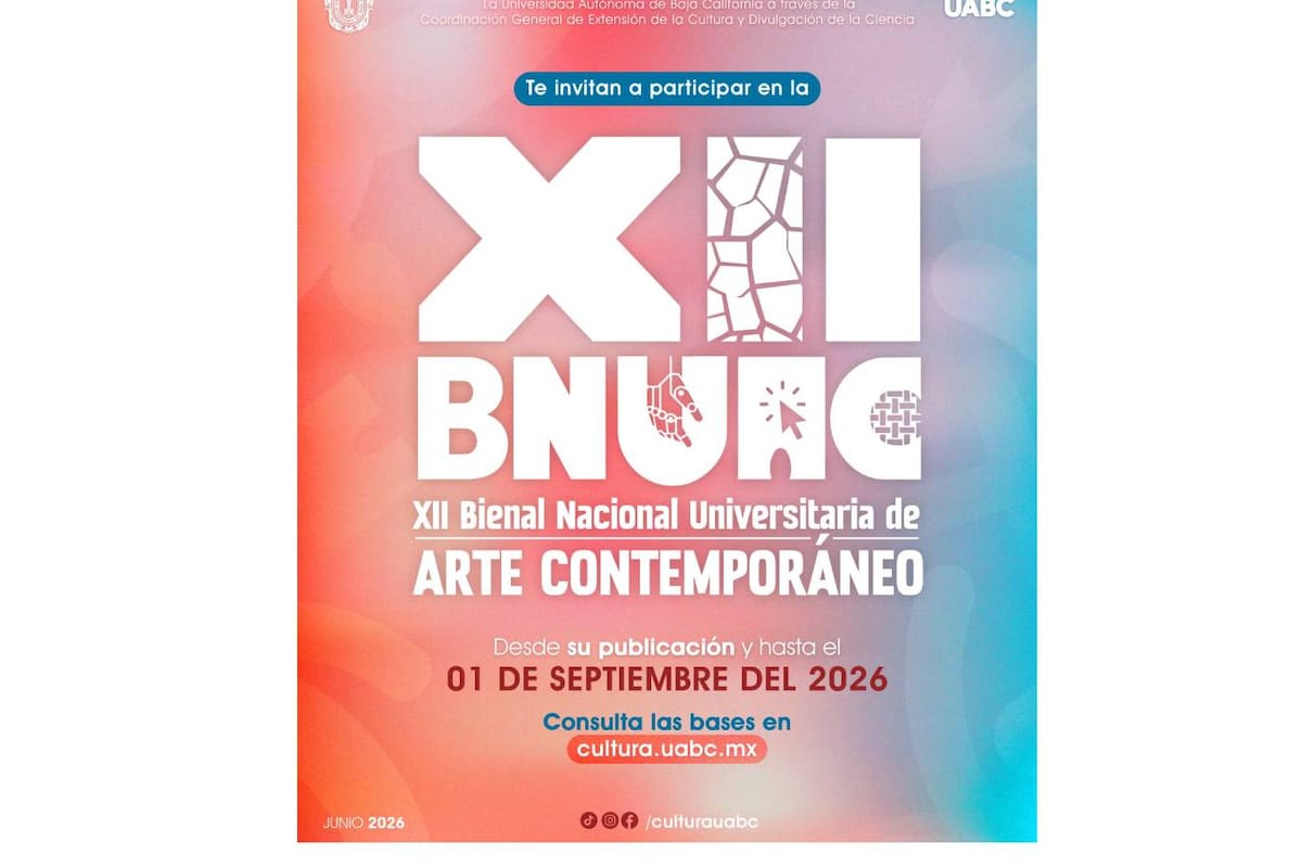 UABC abre convocatoria para la XII Bienal Nacional Universitaria de Arte Contemporáneo; habrá premios de hasta 150 mil pesos