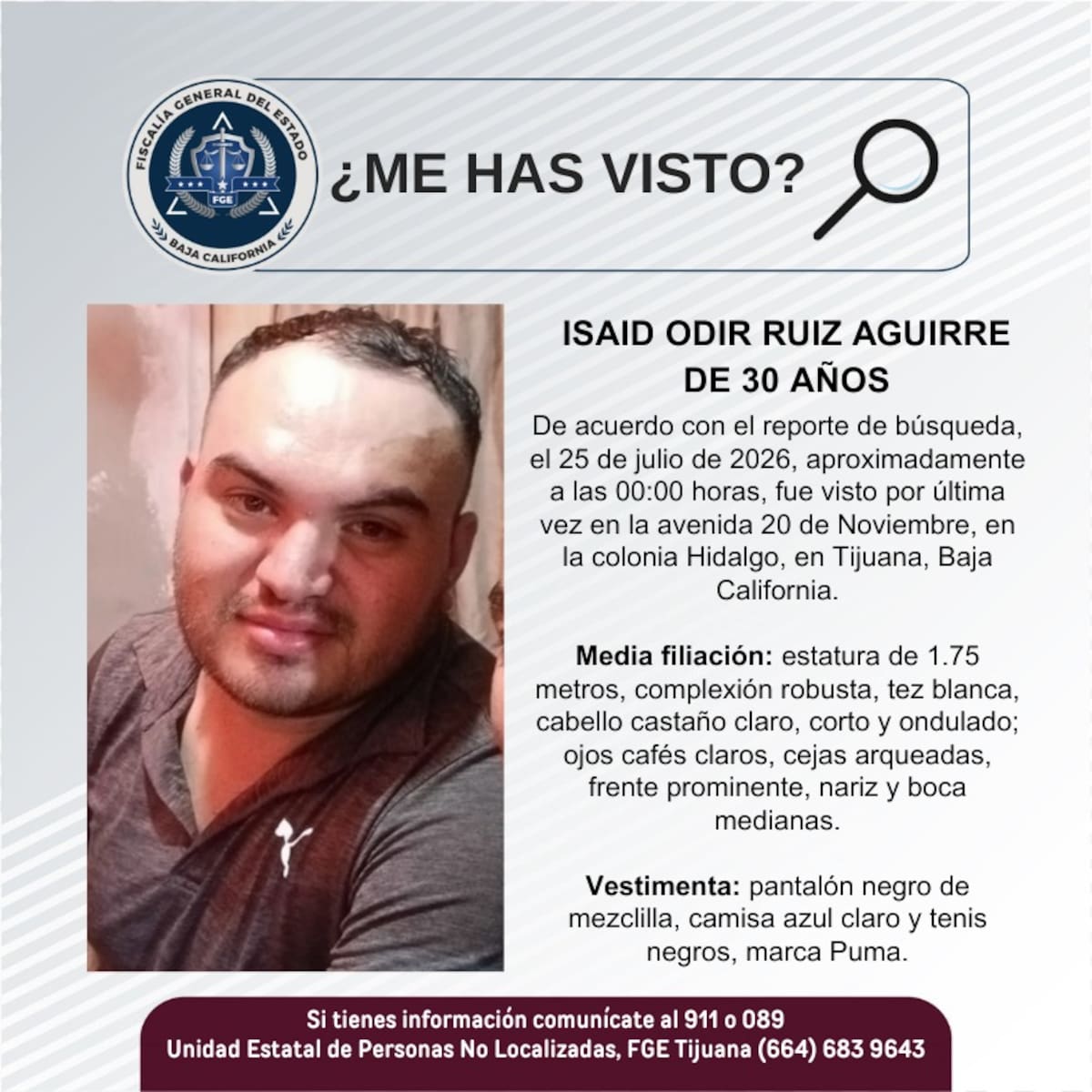 Fue visto la última vez el el 25 de julio de 2026.