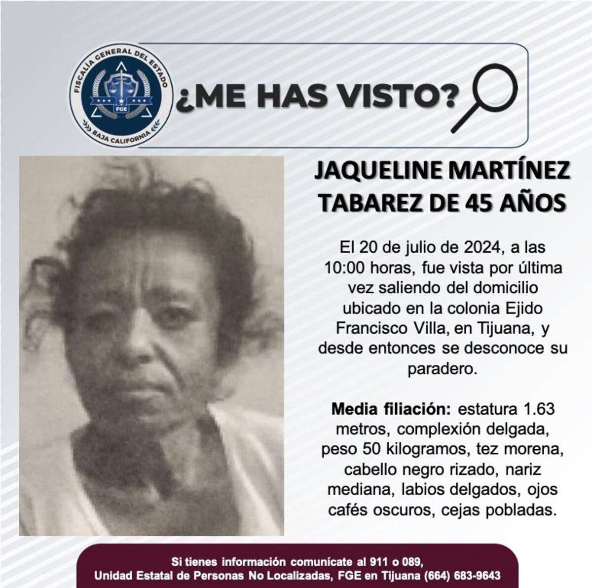 Jaqueline Martínez Tabarez fue visto por última vez el 20 de julio de 2024.