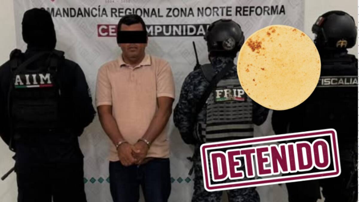 Cae “La Tortilla” en Chiapas: lo acusan de secuestro agravado tras exigir 10 millones por liberar a su víctima