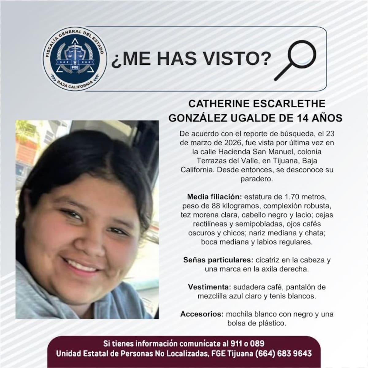 González Ugalde, de 14 años de edad.
Fue vista por última vez el 23 de marzo de 2026.