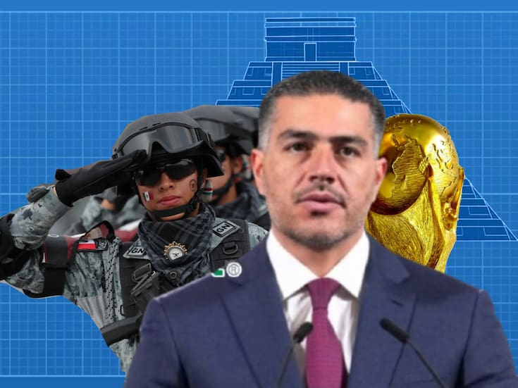 Así es el Plan Kukulkán, de Harfuch, para el Mundial 2026; combatirá desde robos hasta turismo sexual