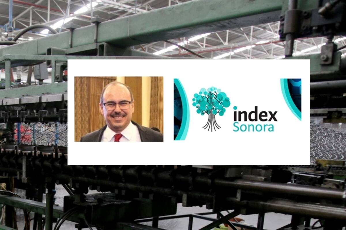 Inversión fortalece operación en plantas ya instaladas: Index Sonora