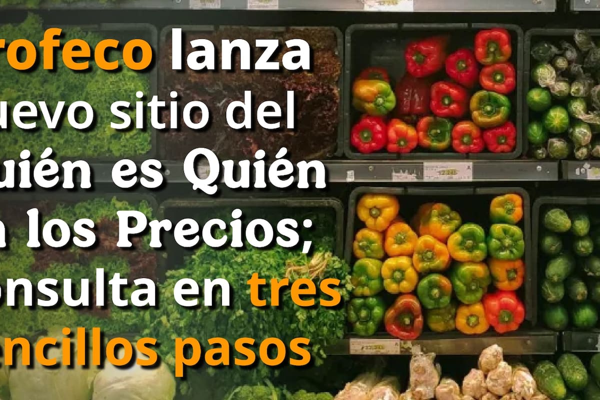 Profeco lanza nuevo sitio web para comparar precios de productos básicos y ahorrar dinero