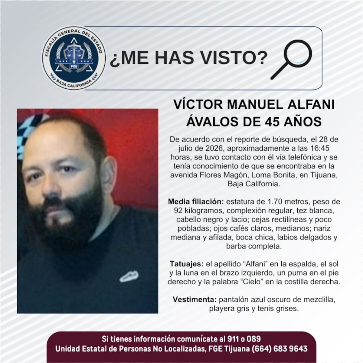 Fue visto por última vez el 8 de julio de 2026.