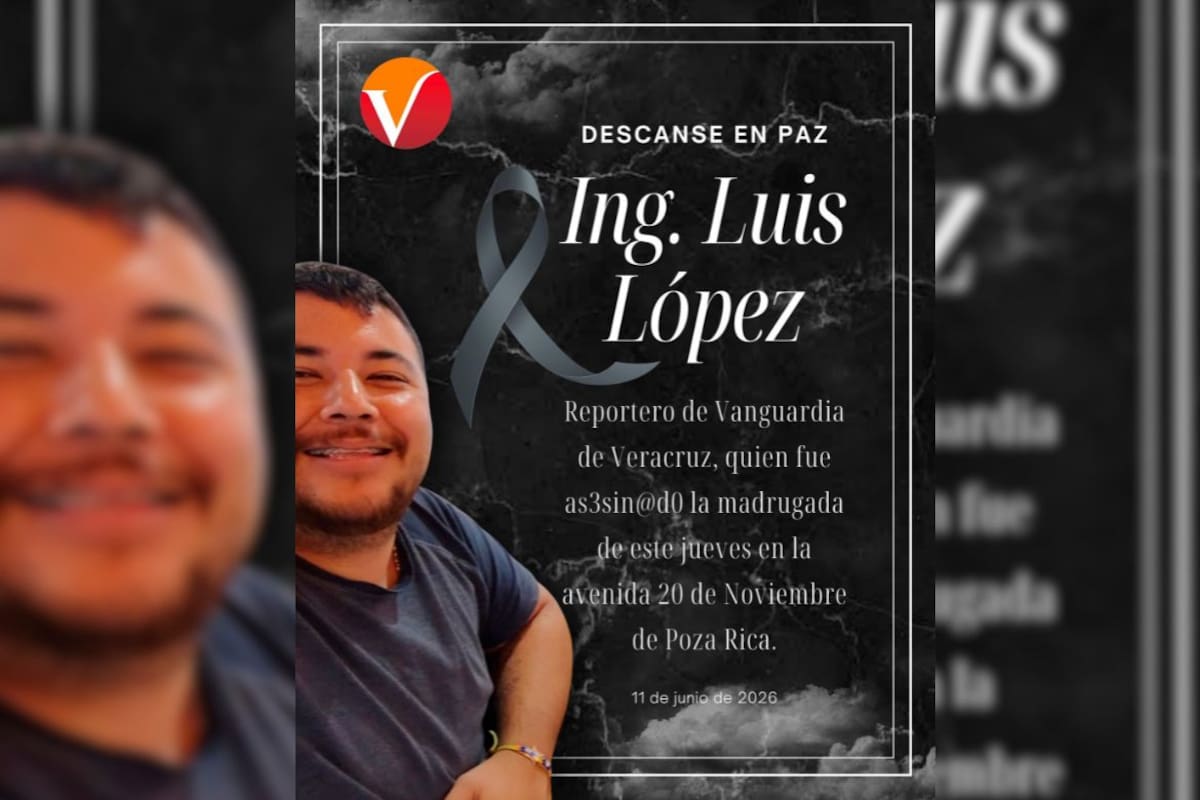 Asesinan a Luis Ángel López Valdés, reportero de Vanguardia de Veracruz; es el segundo periodista que pierde la vida en la entidad durante 2026
