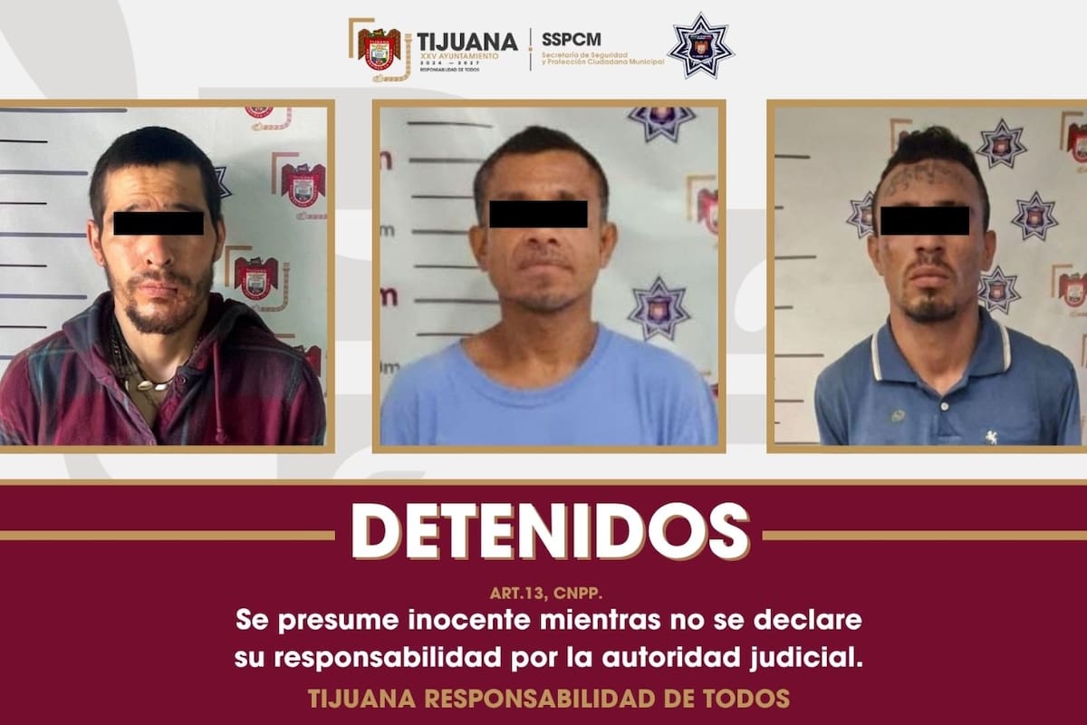 Detienen en Tijuana a tres personas con diferentes órdenes de aprehensión