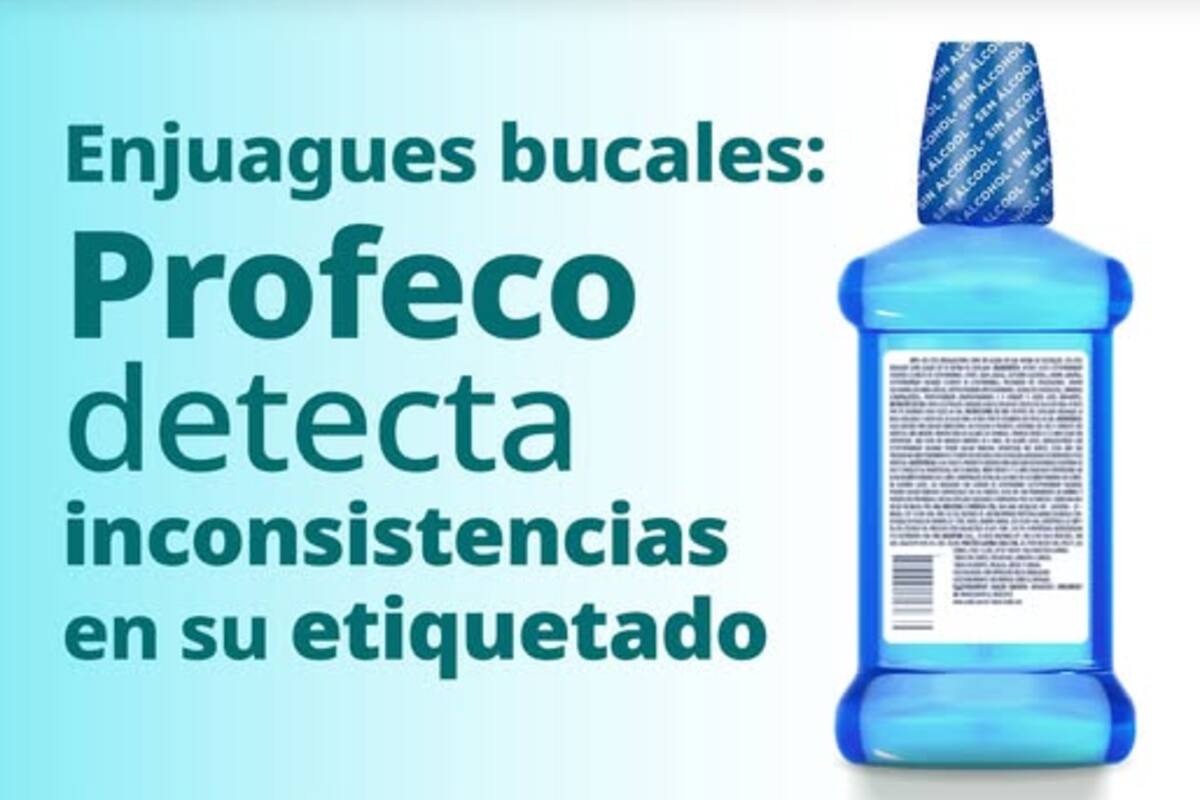 Estos son los enjuagues bucales que no cumplen con lo que traen en su etiqueta, según PROFECO
