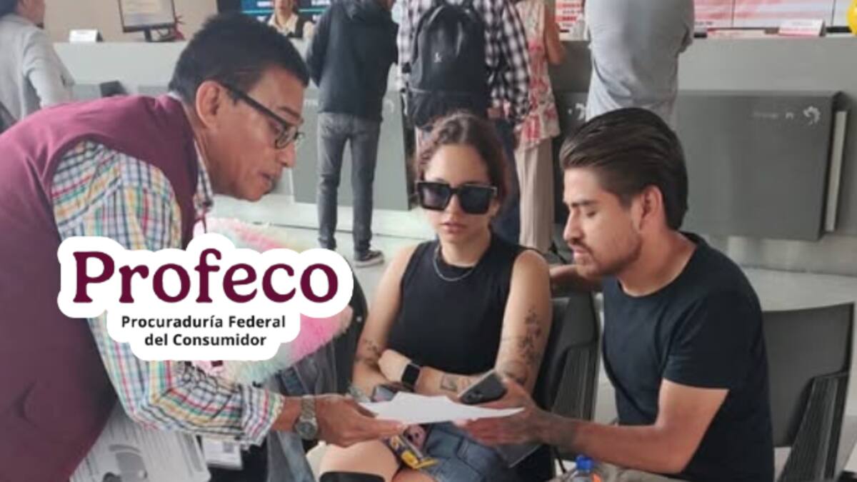 Profeco logra recuperar más de 260 mil pesos en vacaciones de verano: detecta abusos de aerolíneas y asesora a más de 1,800 consumidores