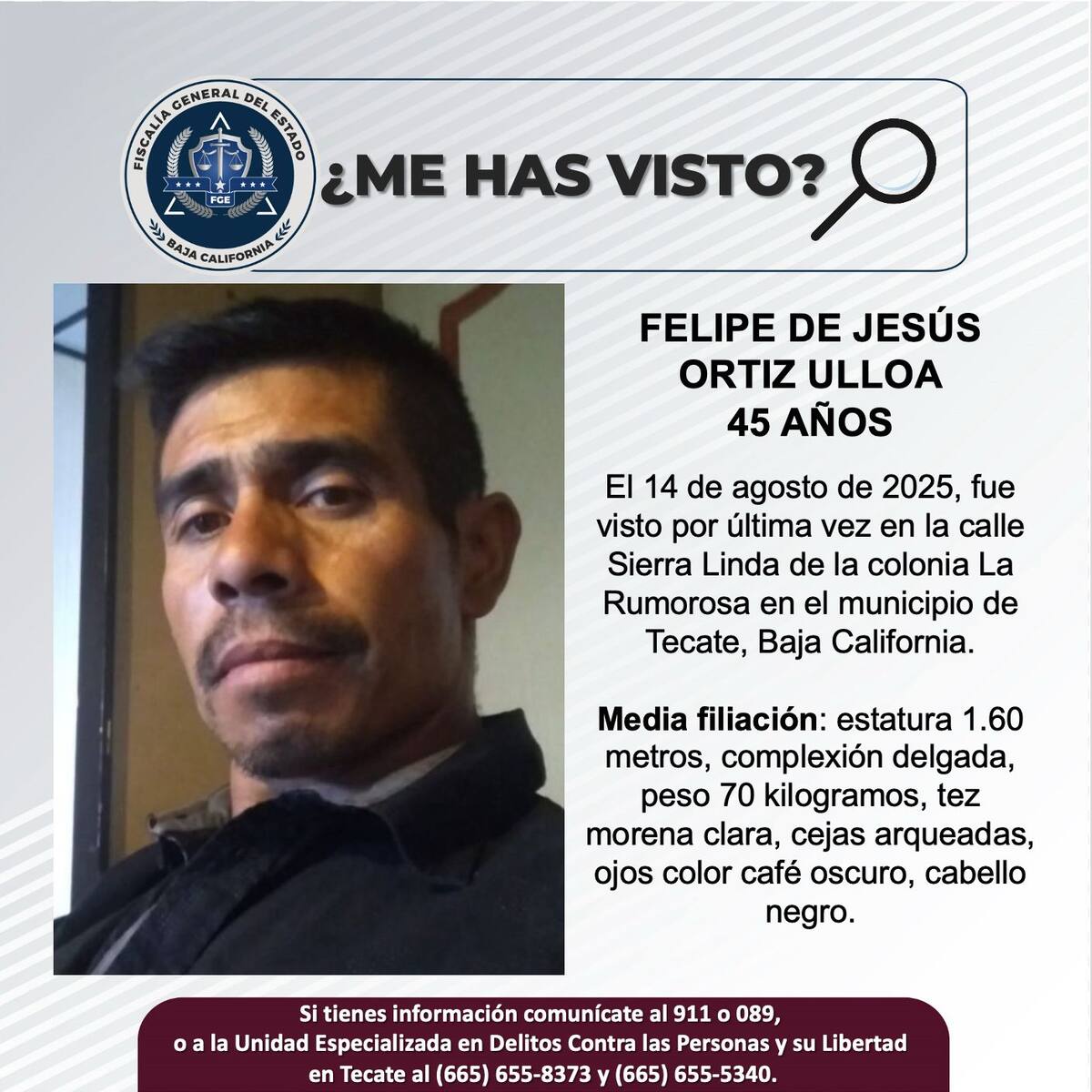 Fue visto por última vez el 14 de agosto de 2025.