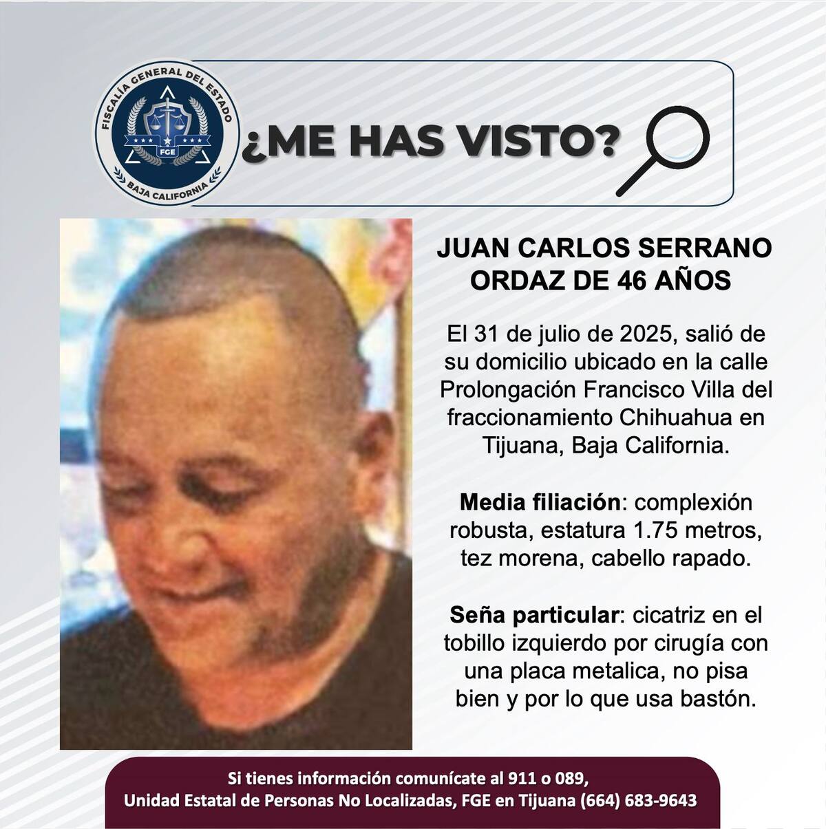 Fue visto por última vez el 31 de julio de 2025.