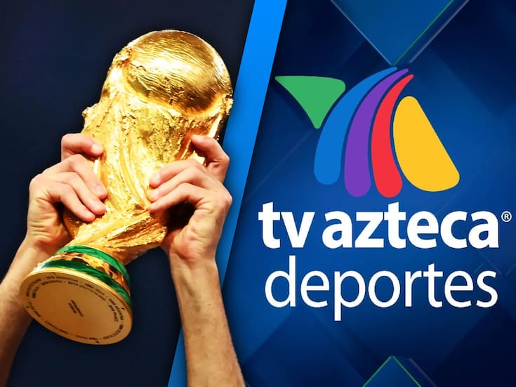 ¿Cuántos juegos del Mundial transmitirá TV Azteca después de haber negociado con Televisa?