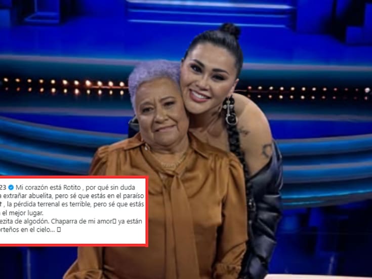 Aracely Ordaz “Gomita” anuncia la muerte de su abuela con conmovedor mensaje