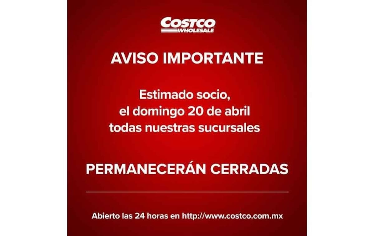 Costco México anunció que todas sus sucursales permanecerán cerradas el próximo domingo 20 de abril.