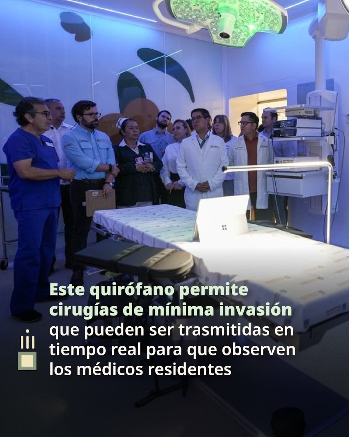Este quirófano permite
cirugías de mínima invasión
que pueden ser trasmitidas en
tiempo real para que observen
los médicos residentes
