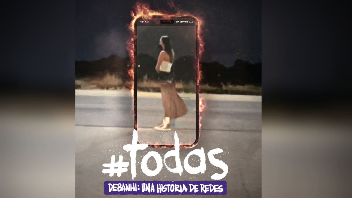 Anuncian fecha de estrena el documental “TODAS: Debanhi, una historia de redes” ¿Dónde verlo?