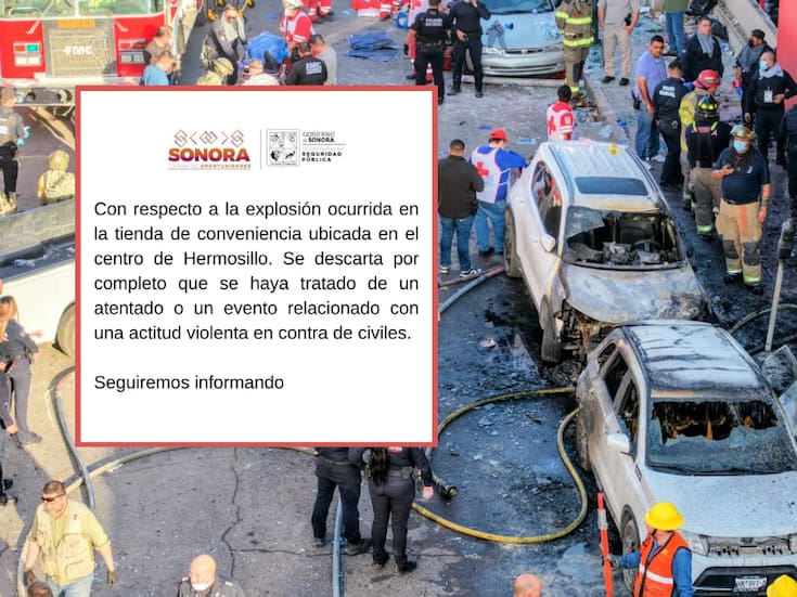 Secretaría de Seguridad Pública descarta que explosión en tienda del Centro de Hermosillo haya sido un atentado