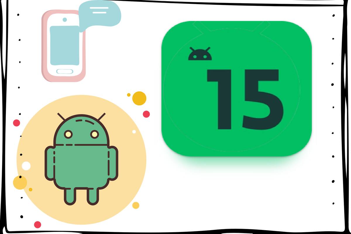 Llega Android 15, te decimos cuáles son las novedades y celulares compatibles