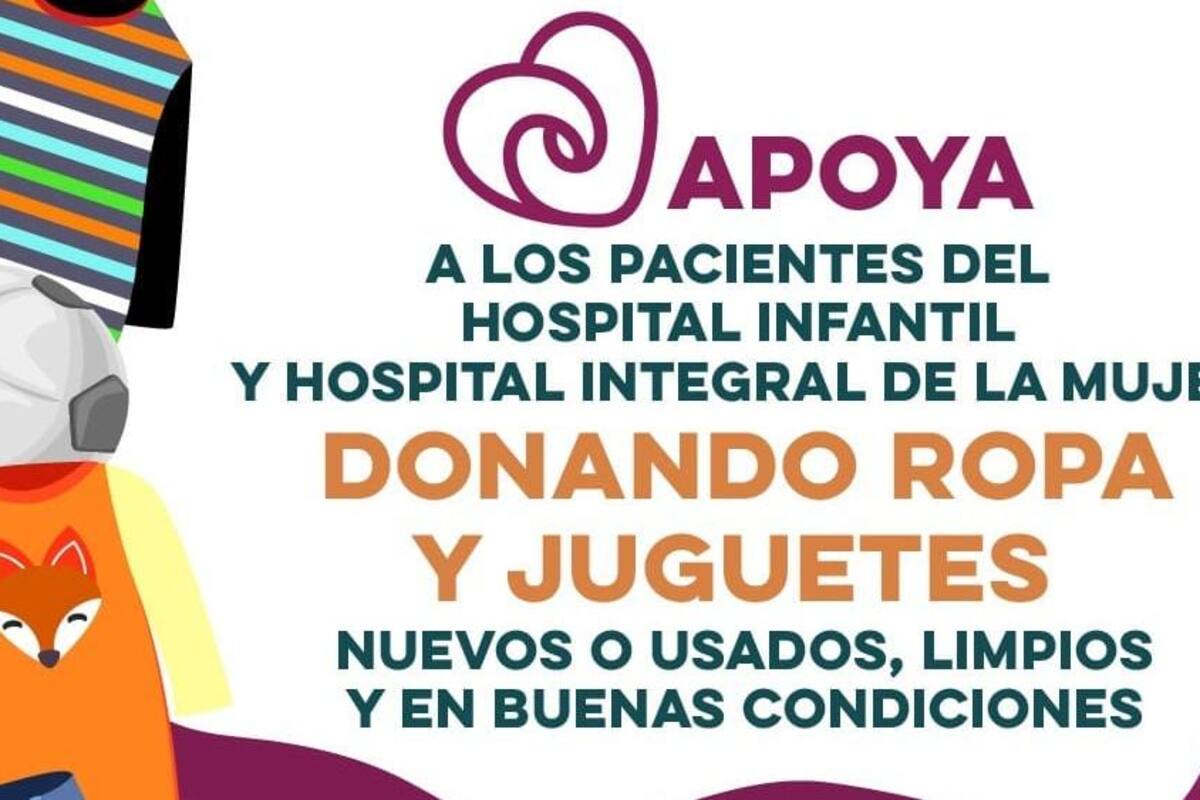 Dona ropa o juguetes y apoya a los pacientes más vulnerables del Hospital Infantil y de la Mujer