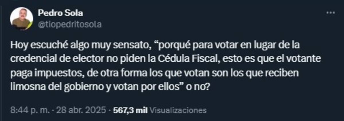 Pedro Sola sugiere cambiar INE por Cédula Fiscal para poder votar / Cuenta de X: @tiopedritosola